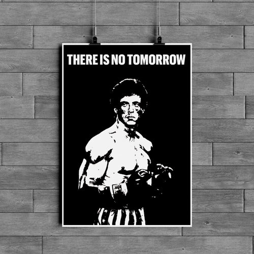 Rocky Balboa There Is No Tomorrow Motivational Poster
