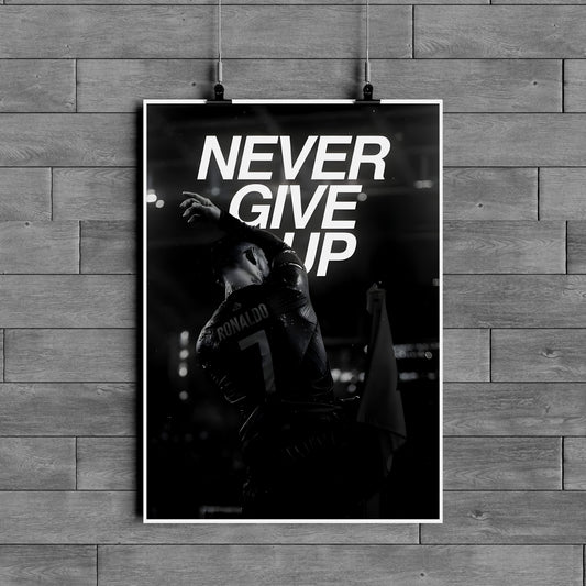 Never Give Up – Ronaldo Motivation Poster | Football Inspiration Wall Art