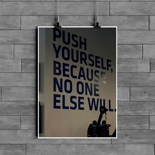 Push Yourself Motivation Poster – Gym Quote Inspirational Wall Art